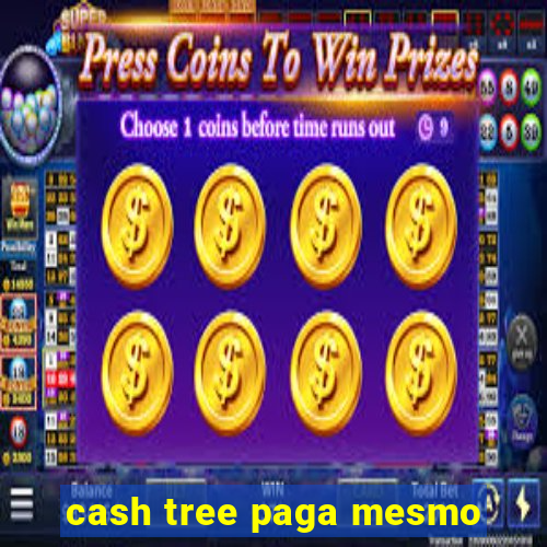 cash tree paga mesmo